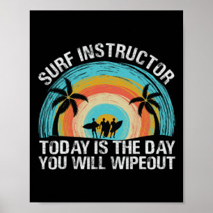 Póster Instructor de Surf Hoy Es El Día En Que Te Caerás