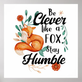 Póster Inteligente Como Fox, Mantente Humilde, Floral Bot