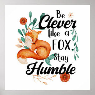 Póster Inteligente Como Fox, Mantente Humilde, Floral Bot