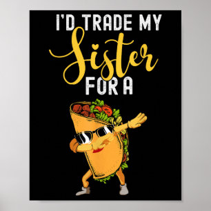Póster Intercambiar A Mi Hermana Por Un Taco Shirny Para 