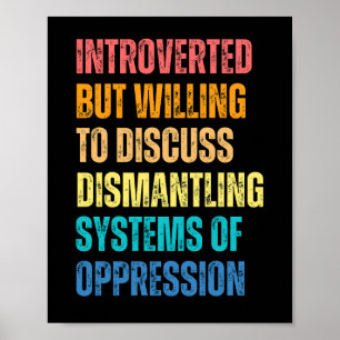 Póster Introvertido pero dispuesto a discutir desmantelam