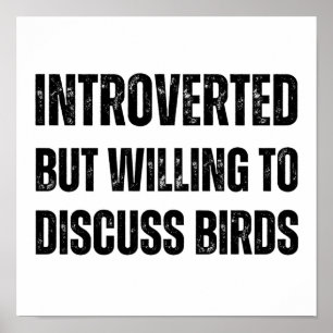 Póster Introvertido Pero Dispuesto A Discutir Las Aves