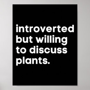 Póster Introvertido Pero Dispuesto A Discutir Plantas Gra