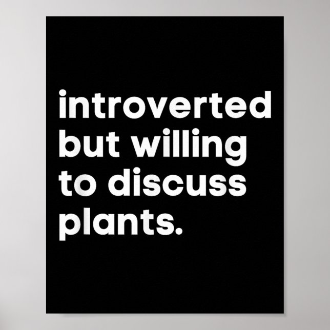 Póster Introvertido Pero Dispuesto A Discutir Plantas Gra (Frente)
