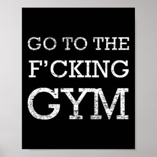 Póster Ir A F'cking Gym Cita Tee Funny Workout Motivati