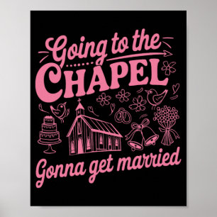 Póster Ir A La Capilla Va A Casarse Con Bachelorette