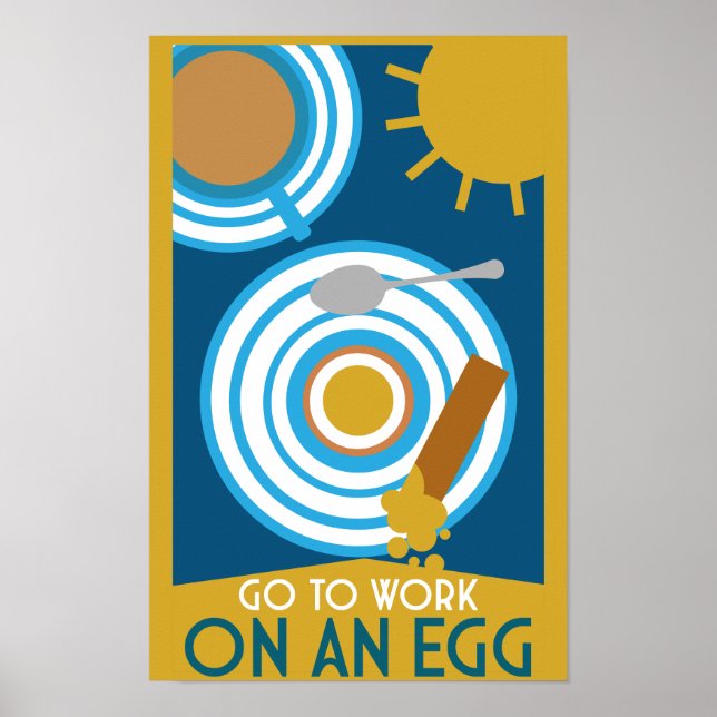 Póster Ir A Trabajar En Una Pared De Huevos (Frente)
