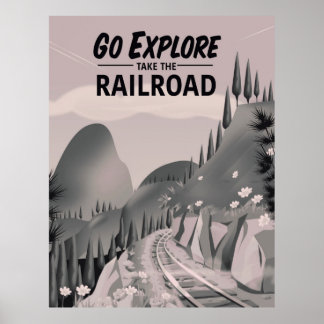 Póster Ir Explorar tomar el ferrocarril