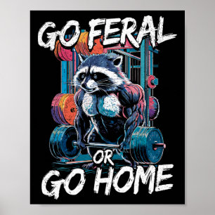 Póster Ir Feral O Ir A Casa Bodybuilding Gym Raccoon Weig
