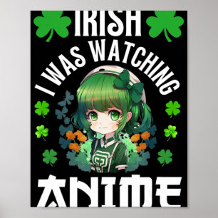 Póster Irlandés, estaba viendo a Anime el Anime del Día d