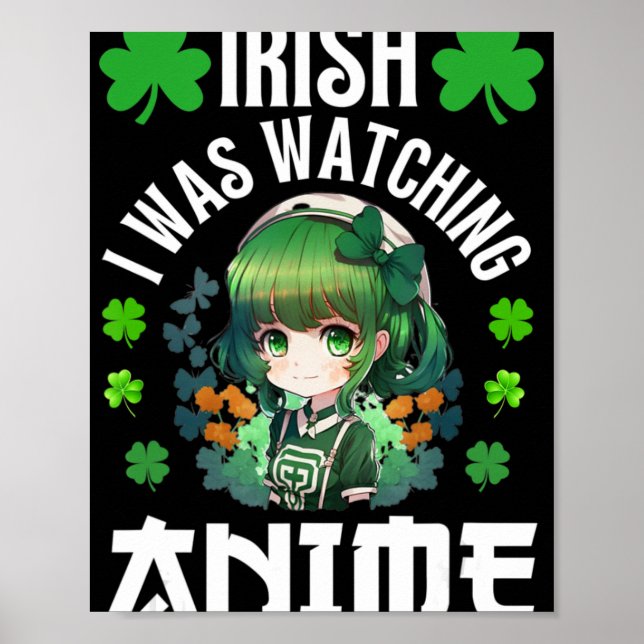 Póster Irlandés, estaba viendo a Anime el Anime del Día d (Frente)
