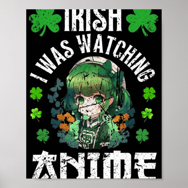 Póster Irlandés, estaba viendo a Anime el Anime del Día d (Frente)