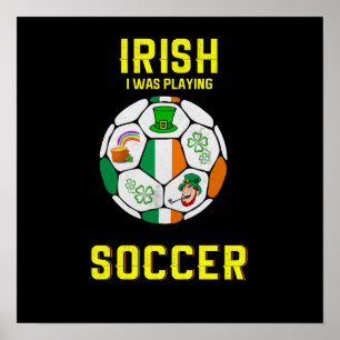 Póster Irlandés yo jugaba fútbol - Pun irlandés