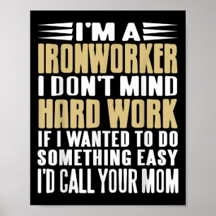 Póster Ironworker No Me Importa Trabajos Duros Línea Negr