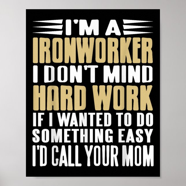 Póster Ironworker No Me Importa Trabajos Duros Línea Negr (Frente)
