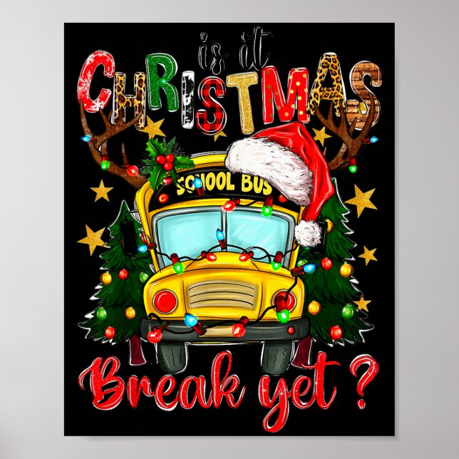 Póster Is It Christmas Break Yet School Bus Xmas Tree Lig (Frente)