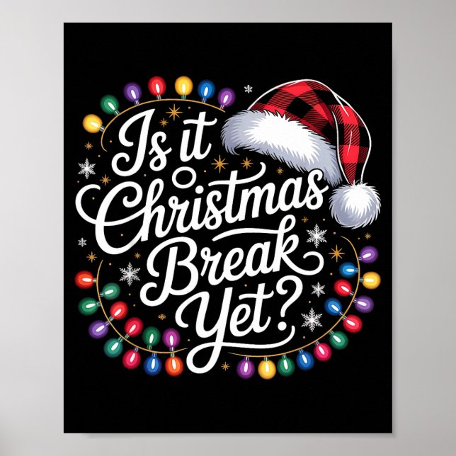 Póster Is It Christmas Break Yet Xmas Lights Red Plaid Sa (Frente)