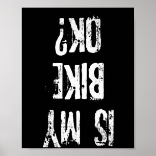 Póster Is My Bike Ok Funny Biker Gift