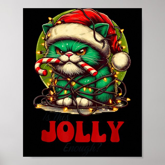 Póster Is This Jolly Enough_ Funny Cat For Christmas Sarc (Frente)