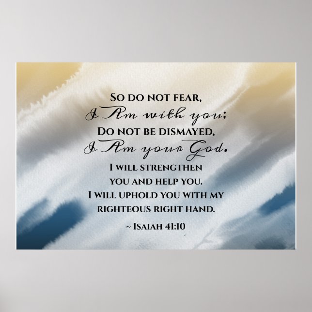 Póster Isaiah 41:10 Do not fear for I am with you Bible (Frente)