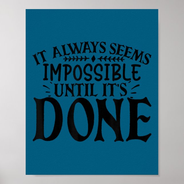 Póster It Always Seems Imssible Until It's Done Motivatio (Frente)