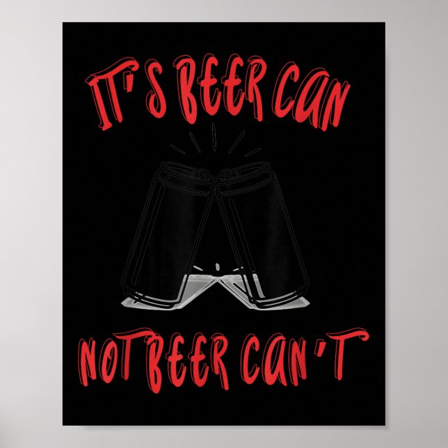 Póster It Been Can Not Beer Can't  (Frente)