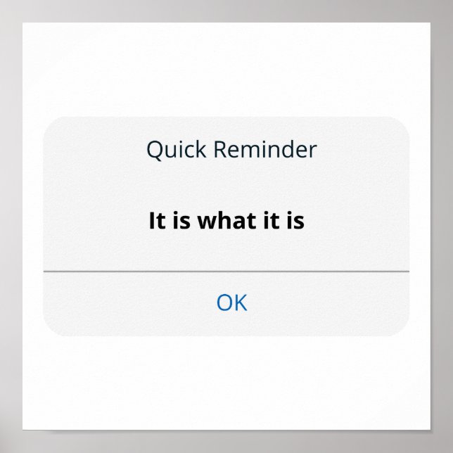 Póster It is what it is (Frente)