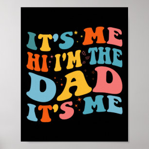 Póster It&#; s Me Hi I&#; m The Dad It&#; s Me Funny Fath