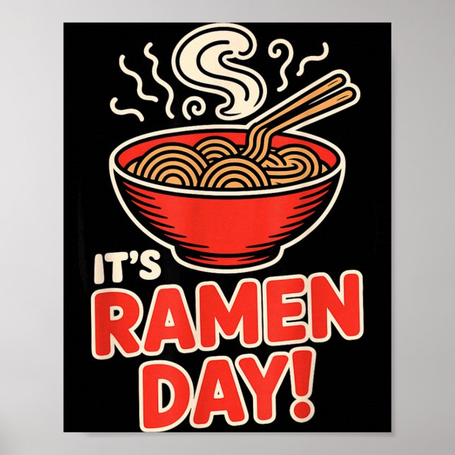 Póster It’s Ramen Day Asian Food Noodles Soup Bowl Cuisin (Frente)