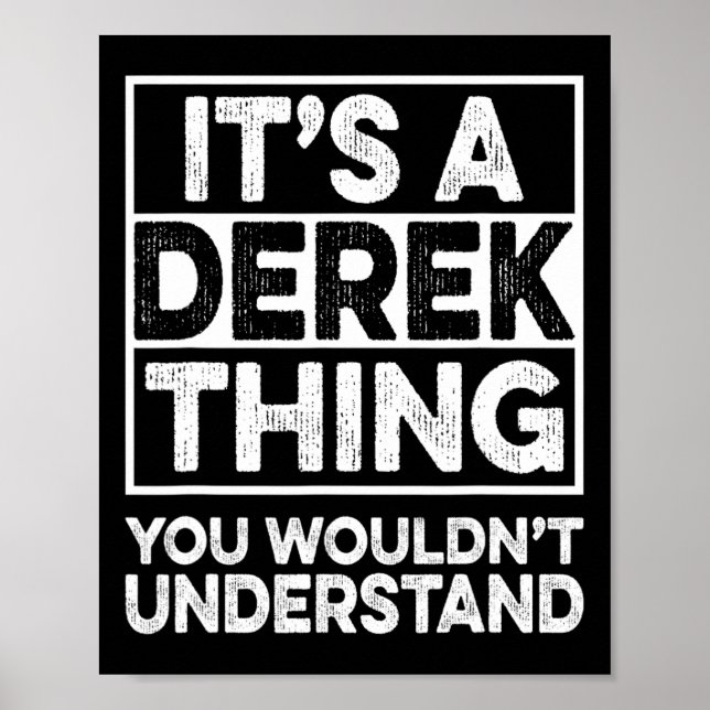 Póster It's A Derek Thing You Wouldn't Understand Derek C (Frente)