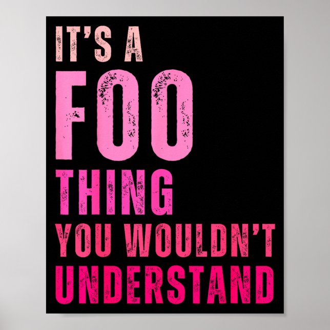 Póster It's A Foo Thing You Wouldn't Understand Foo  (Frente)