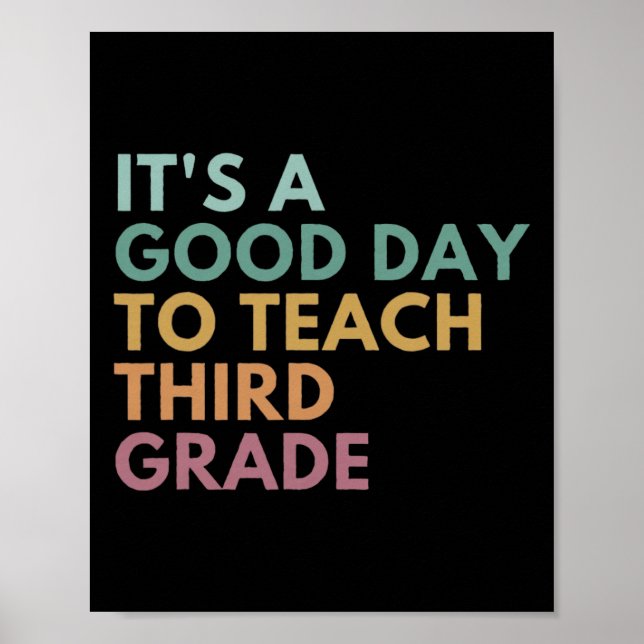 Póster Its A Good Day To Teach Third Grade Teacher Third  (Frente)