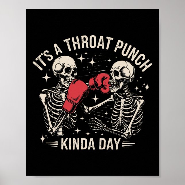Póster It's A Throat Punch Kinda Day Skeleton Boxing Kick (Frente)