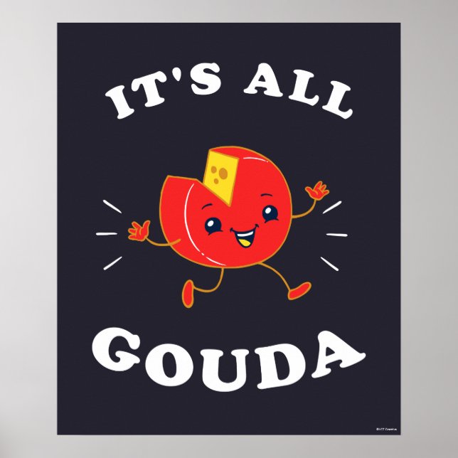 Póster It's All Gouda (Frente)
