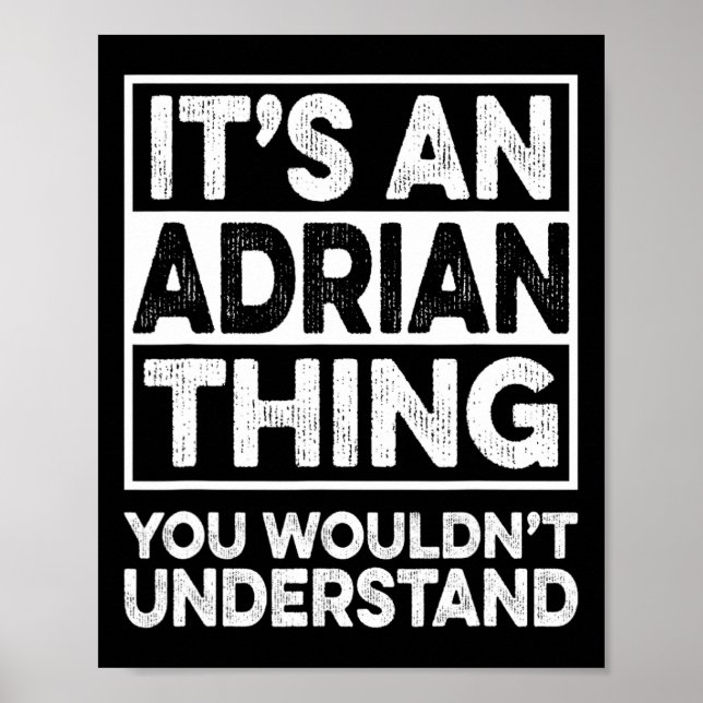 Póster It's An Adrian Thing You Wouldn't Understand Funny (Frente)