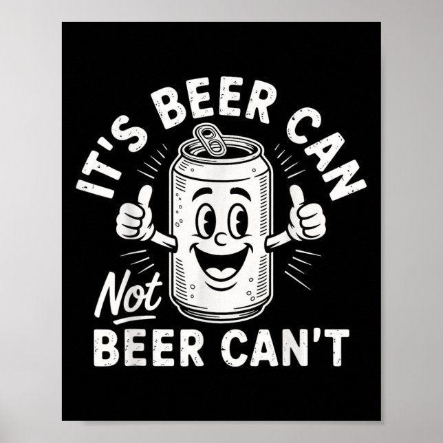 Póster It's Beer Can Not Beer Can't  (Frente)