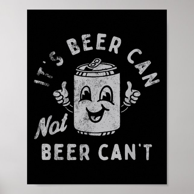 Póster It's Beer Can Not Beer Can't  (Frente)