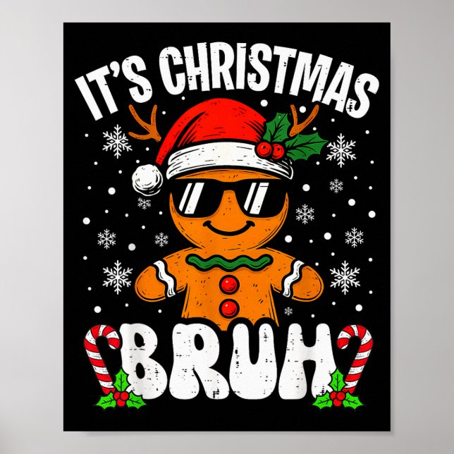 Póster It's Christmas Bruh Meme Funny Gingerbread Xmas Te (Frente)