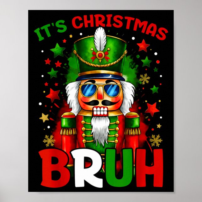 Póster It's Christmas Bruh Nutcracker Boys Kids Xmas Chri (Frente)