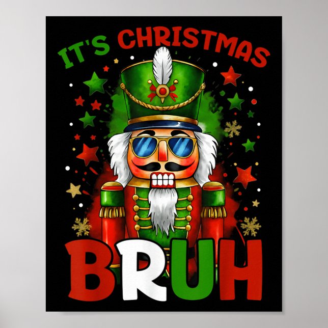 Póster It's Christmas Bruh Nutcracker Boys Kids Xmas Chri (Frente)