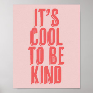 Póster It's Cool to be Kind Pink and Red
