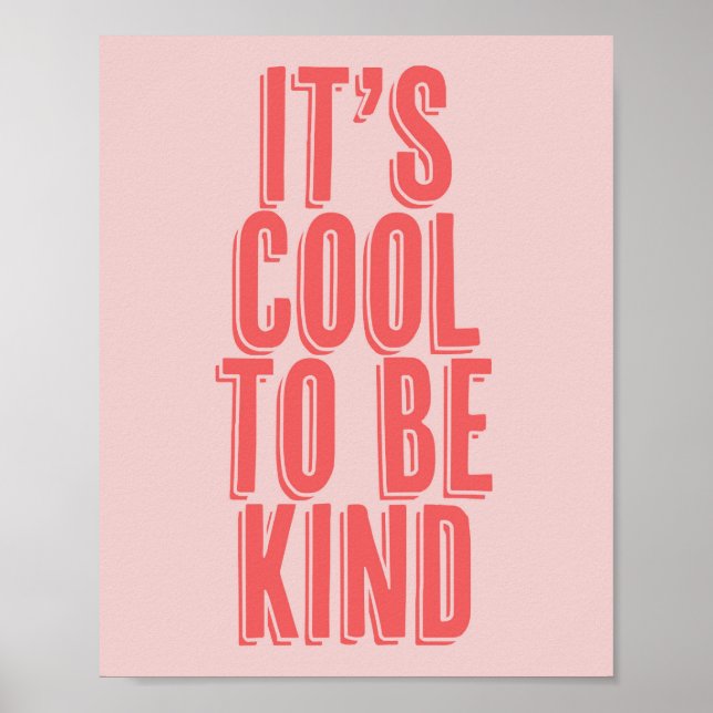 Póster It's Cool to be Kind Pink and Red (Frente)