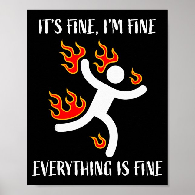 Póster It's Fine Everything Is Fine Funny Stickman On Fir (Frente)