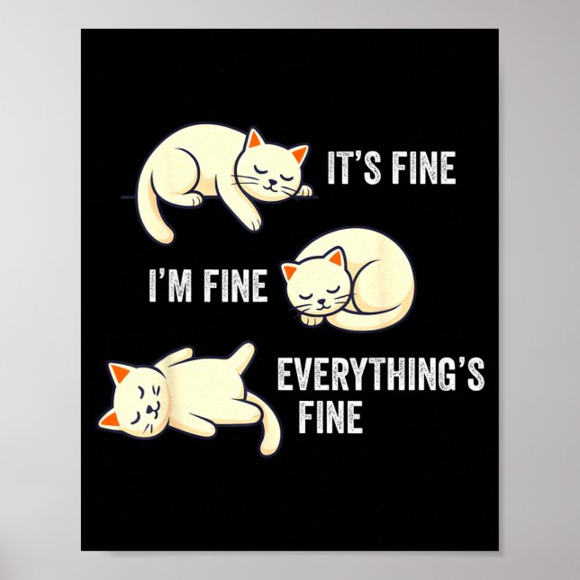 Póster It's Fine Everything's Fine Funny Lazy Cat Sarcast (Frente)