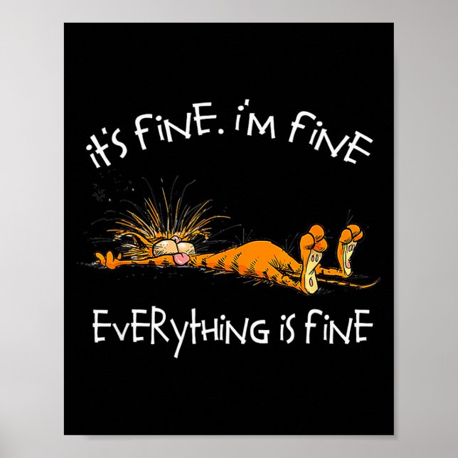 Póster It's Fine I'm Fine Everything Is Fine Funny Cat Lo (Frente)