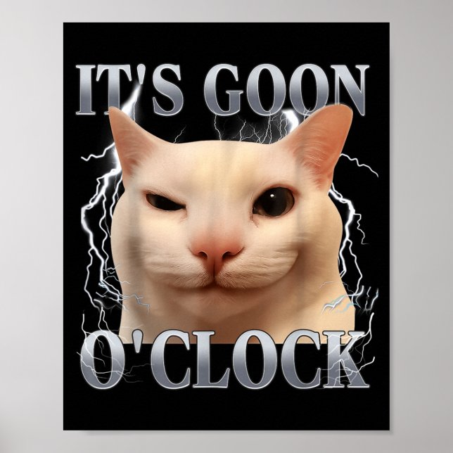 Póster It's Goon O'clock Funny Cat Meme Men Women Humor S (Frente)