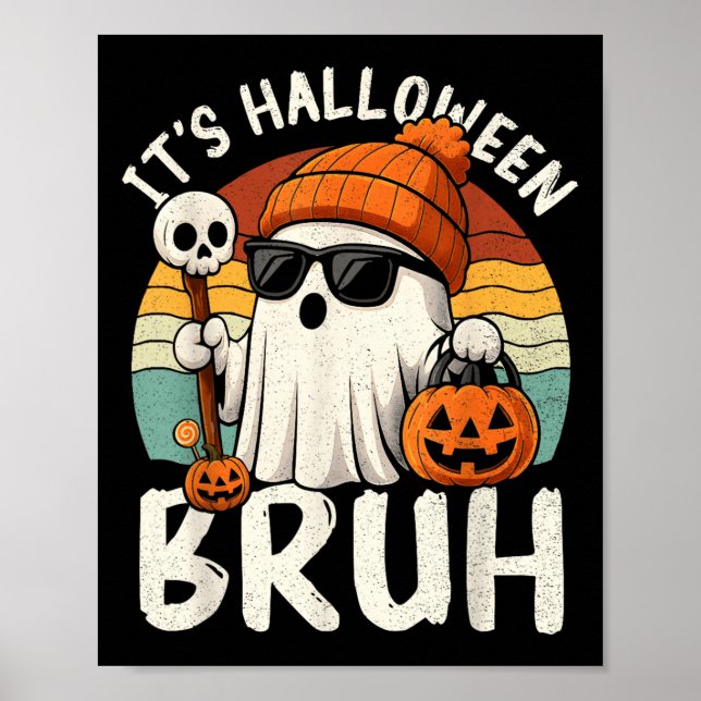 Póster It's Halloween Bruh Boo Ghost Pumpkin Costume Boys (Frente)