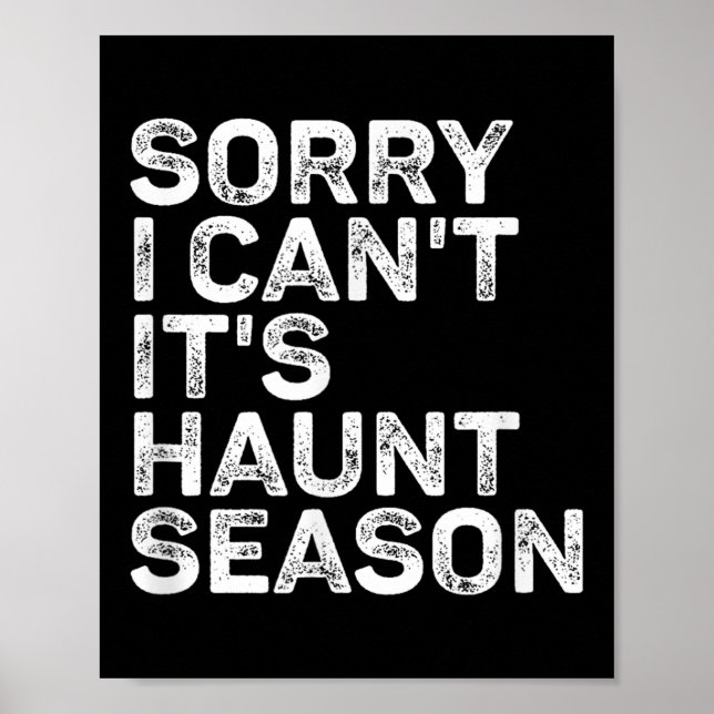 Póster It's Haunt Season Sorry I Can't Halloween Soky Sea (Frente)