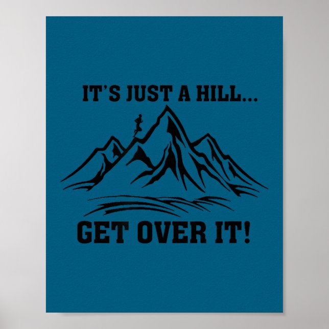 Póster It's Just A Hill Get Over It Running Cross Country (Frente)