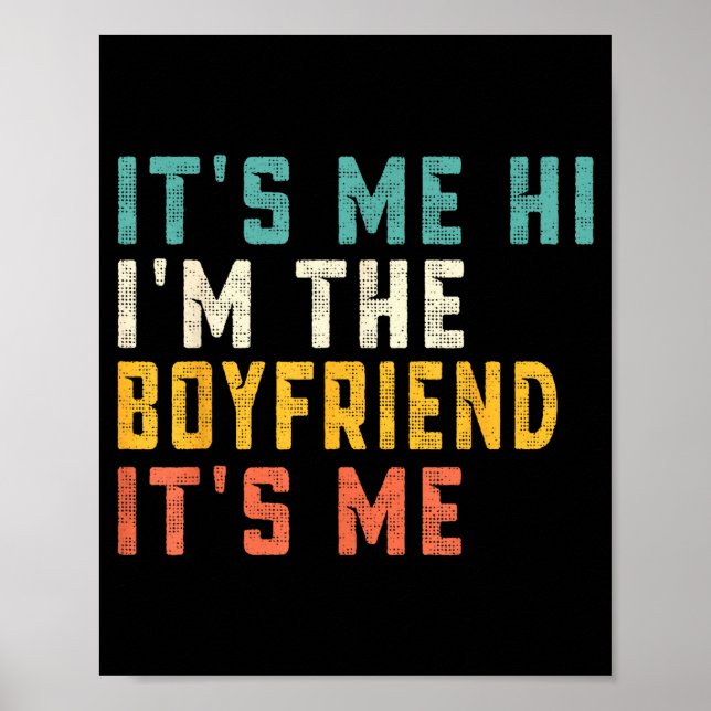 Póster It's Me Hi I'm The Boyfriend It's Me Funny Daddy D (Frente)